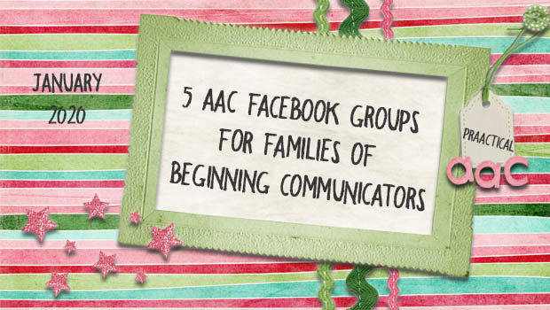 5 AAC Facebook Groups for Families of Beginning Communicators