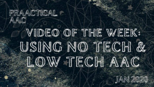 Video of the Week: Using No Tech and Low Tech AAC