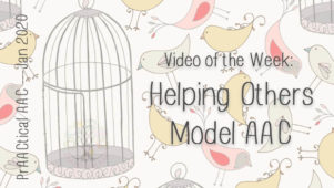Video of the Week: Helping Others Model AAC