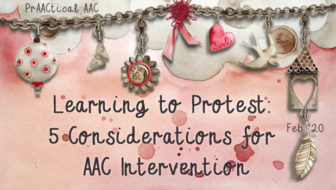 Learning to Protest: 5 Considerations for AAC Intervention