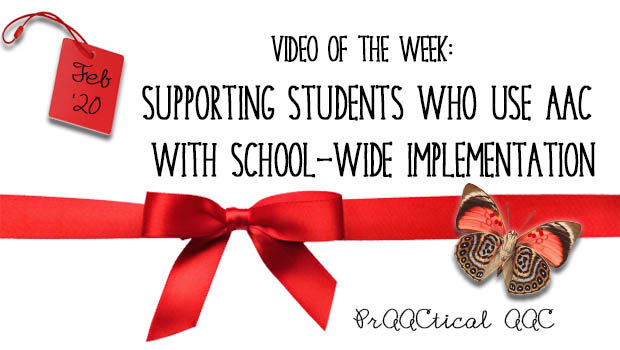 Video of the Week: Supporting Students Who Use AAC with School-wide Implementation