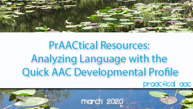 PrAACtical Resources: Analyzing Language with the Quick AAC Developmental Profile