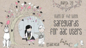 Video of the Week: Safeguards for AAC Users
