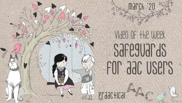 Video of the Week: Safeguards for AAC Users