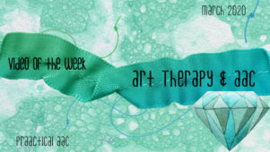 Video of the Week: Art Therapy and AAC