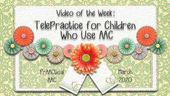 Video of the Week: Telepractice for Children who Use AAC