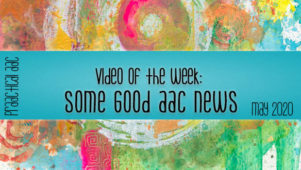 Video of the Week: Some Good AAC News