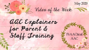 Video of the Week: AAC Explainers for Parent & Staff Training