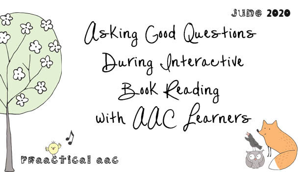 Asking Good Questions During Interactive Book Reading with AAC Learners
