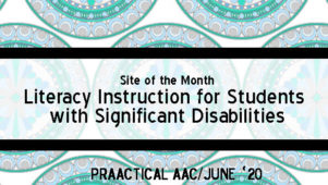 Site of the Month: Literacy Instruction for Students with Significant Disabilities