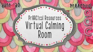 PrAACtical Resources: Virtual Calming Room