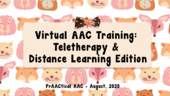 Virtual AAC Training: Teletherapy & Distance Learning Edition