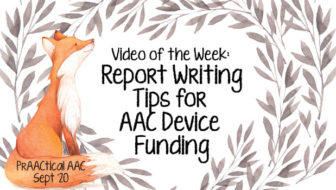 Video of the Week: Report Writing Tips for AAC Device Funding