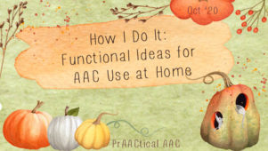 How I Do It: Functional Ideas for AAC Use at Home