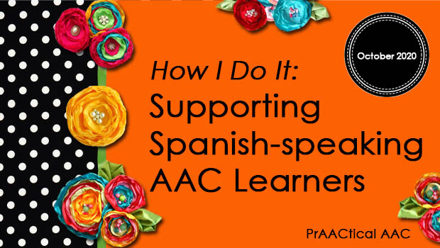 How I Do It: Supporting Spanish-speaking AAC Learners