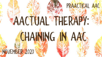 AACtual Therapy: Chaining in AAC
