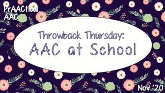 Throwback Thursday: AAC at School
