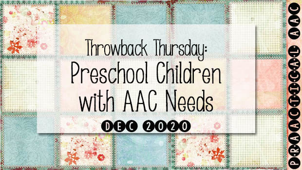 Throwback Thursday: Preschool Children with AAC Needs