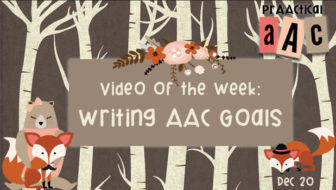 Video of the Week: Writing AAC Goals