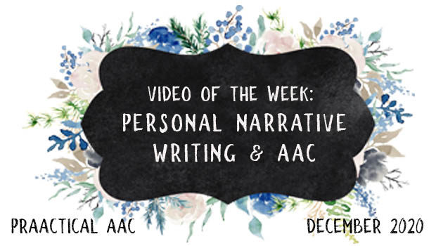 Video of the Week: Personal Narrative Writing & AAC