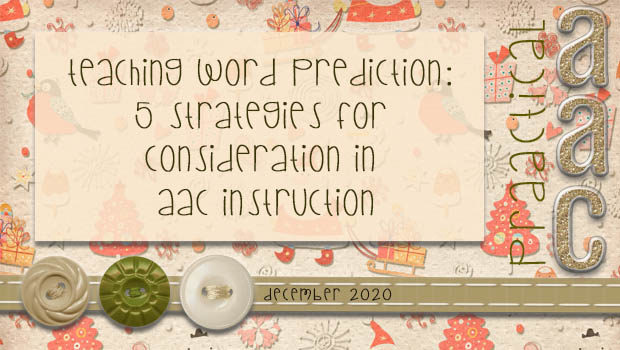 Teaching Word Prediction: 5 Strategies for Consideration