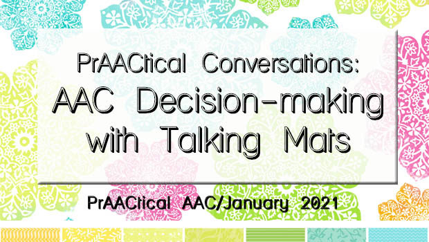 PrAACtical Conversations: AAC Decision-making with Talking Mats