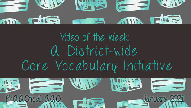Video of the Week: A District-wide Core Vocabulary Initiative