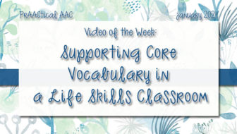 Video of the Week: Supporting Core Vocabulary in a Life Skills Classroom