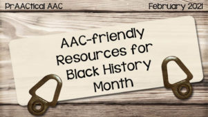AAC-friendly Resources for Black History Month