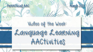 Video of the Week: Language Learning AACtivities