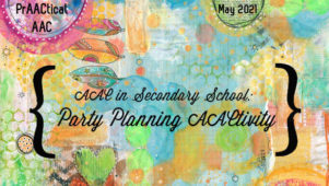 AAC in Secondary School: Party Planning AACtivity
