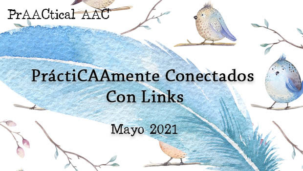 PráctiCAAmente Conectados Con Links Mayo 2021