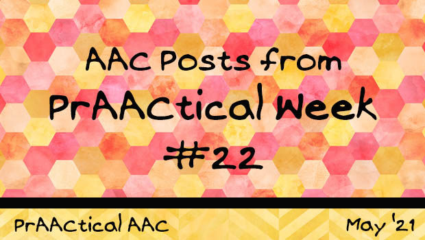 AAC Posts from PrAACtical Week # 22: May 2021