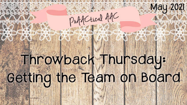 Throwback Thursday: Getting the Team on Board