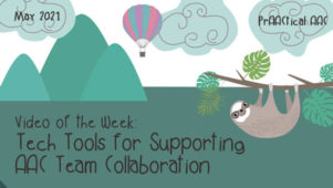 Video of the Week: Tech Tools for Supporting AAC Team Collaboration