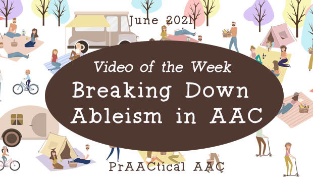 Video of the Week: Breaking Down Ableism in AAC