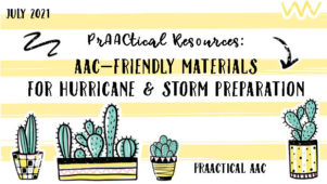 PrAACtical Resources: AAC-friendly Materials for Hurricane & Storm Preparation