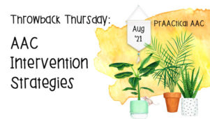 Throwback Thursday: AAC Intervention Strategies