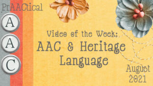 Video of the Week: AAC and Heritage Language