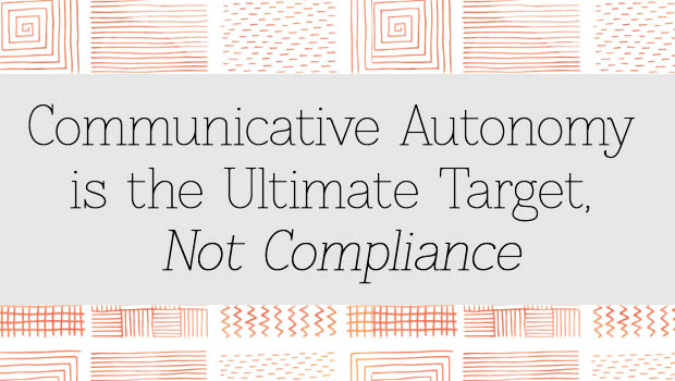 Communicative Autonomy is the Ultimate Target, Not Compliance