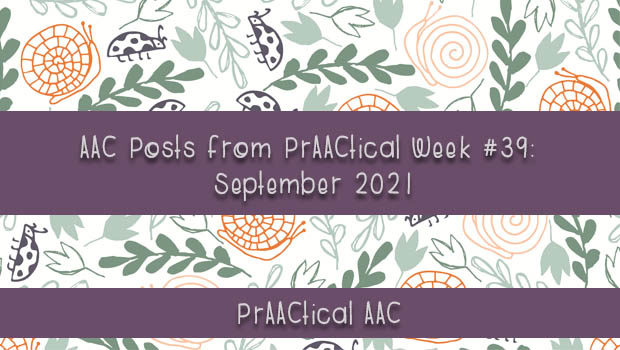 AAC Posts from PrAACtical Week # 39: September 2021