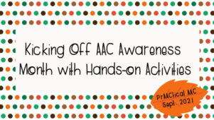 Kicking Off AAC Awareness Month with Hands-on Activities