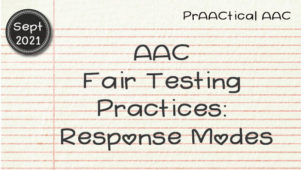 AAC Fair Testing Practices: Response Modes