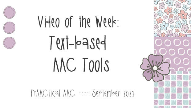 Video of the Week: Text-based AAC Tools