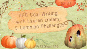 AAC Goal Writing with Lauren Enders: 5 Common Challenges