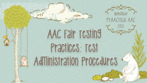 AAC Fair Testing Practices: Test Administration Procedures
