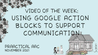 Video of the Week: Using Google Action Blocks to Support Communication