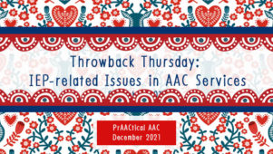 Throwback Thursday: IEP-related Issues in AAC Services