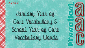 January Year of Core Vocabulary & School Year of Core Vocabulary Words