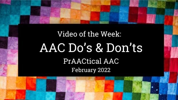 Video of the Week: AAC Do’s & Don’ts